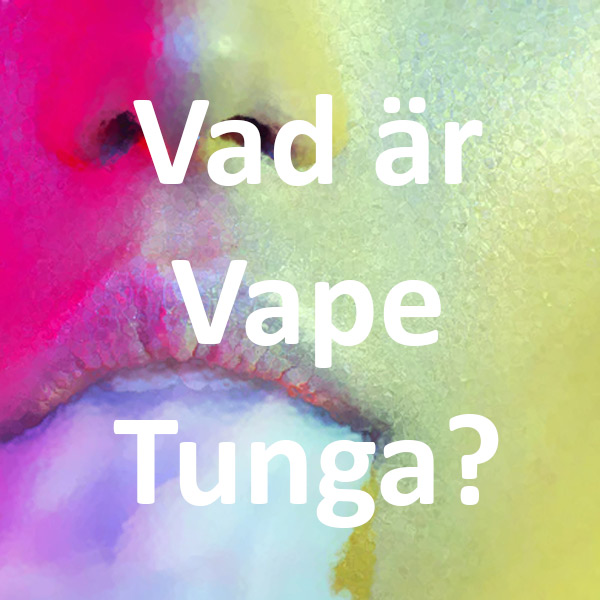 vad är vape tunga